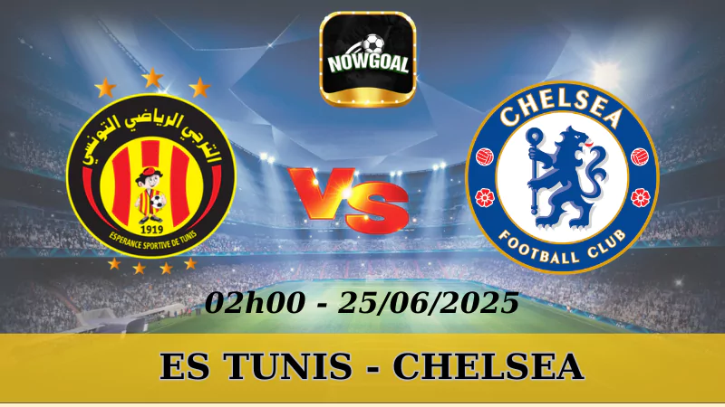 Tỷ Lệ Kèo Nhà Cái FIFA Club World Cup - ES Tunis Vs Chelsea, 25/6/2025