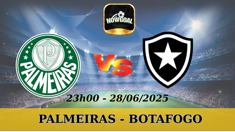 Kèo Hôm Nay FIFA Club World Cup - Palmeiras Vs Botafogo - 28/6/2025