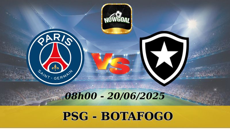 Nhận định kèo nhà cái Club World Cup - PSG vs Botafogo 20/06/2025