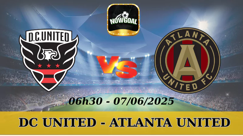 Nhận Định Kèo Nhà Cái MLS - DC United Vs Atlanta United - 6/7/2025