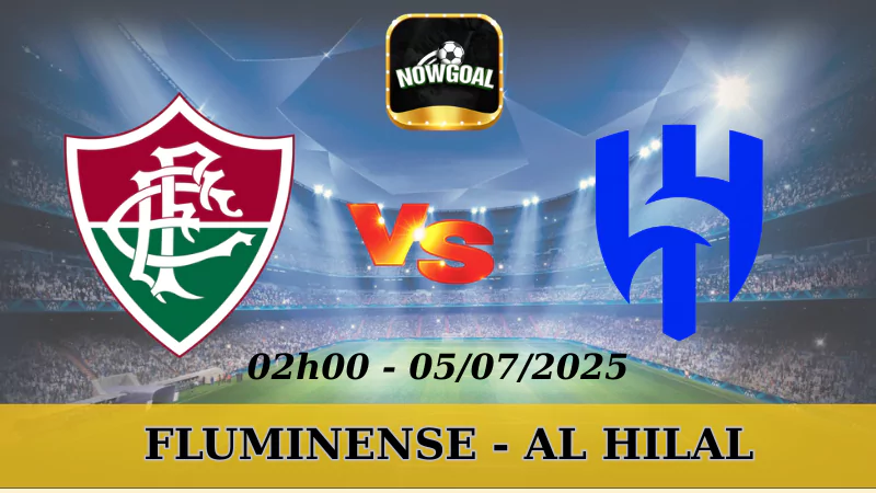 Nhận Định Kèo Nhà Cái FIFA Club World Cup - Fluminense Vs Al Hilal - 27/6/2025