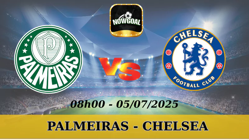 Tips Kèo FIFA Club World Cup - Palmeiras Vs Chelsea - 05/07/2025