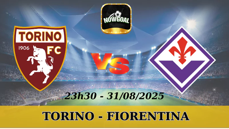 Soi Kèo Torino Vs Fiorentina - Serie A - 31/08/2025